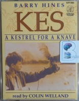 Kes written by Barry Hines performed by Colin Welland on Cassette (Abridged)
